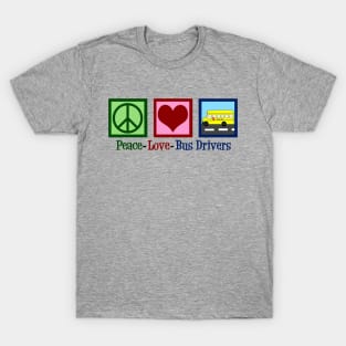 Peace Love School Bus Drivers T-Shirt